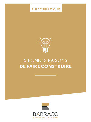 Guide pratique « Cinq bonnes raisons de faire construire »